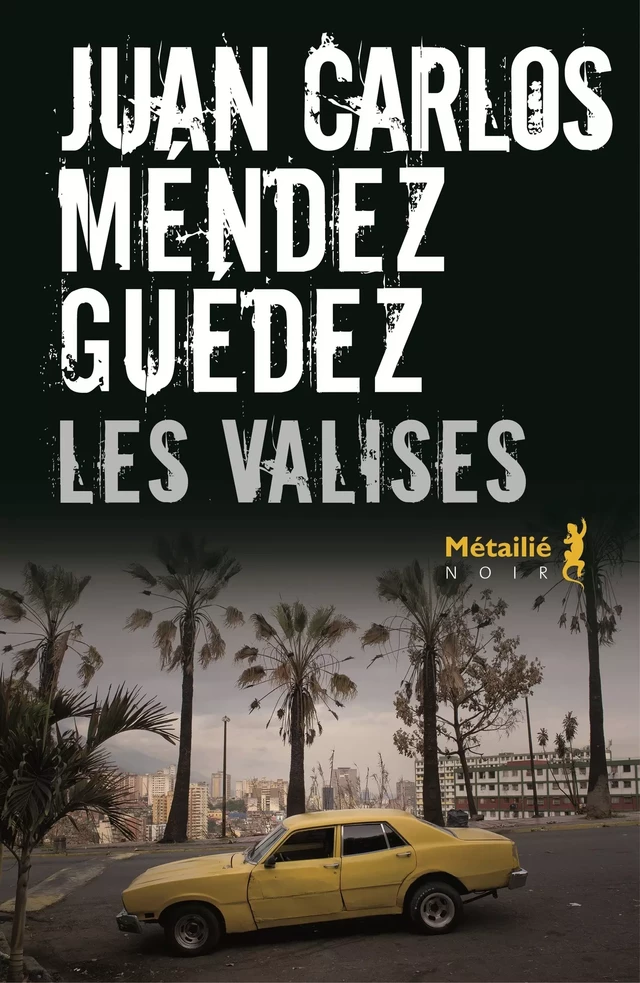 Les valises - Juan Carlos Mendez Guedez - Métailié