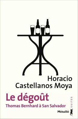 Le dégoût - Thomas Bernhard à San Salvador