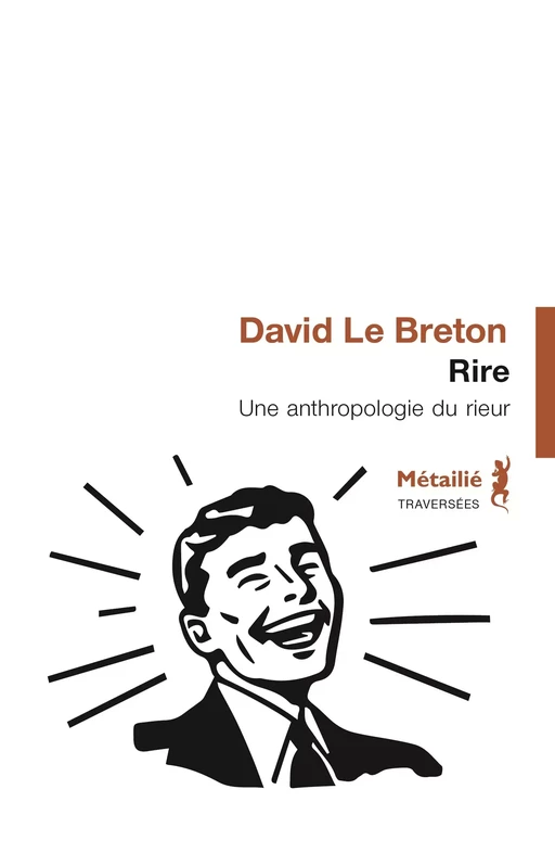 Rire : Une anthropologie du rieur - David Le Breton - Métailié