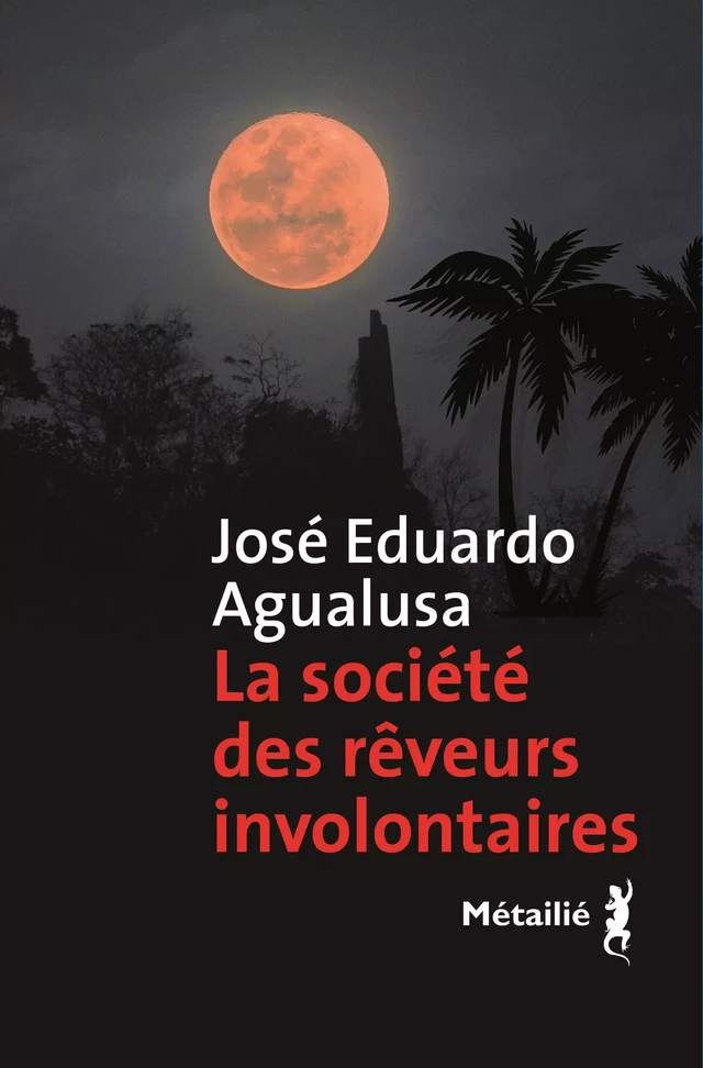 La société des rêveurs involontaires - José Eduardo Agualusa - Métailié