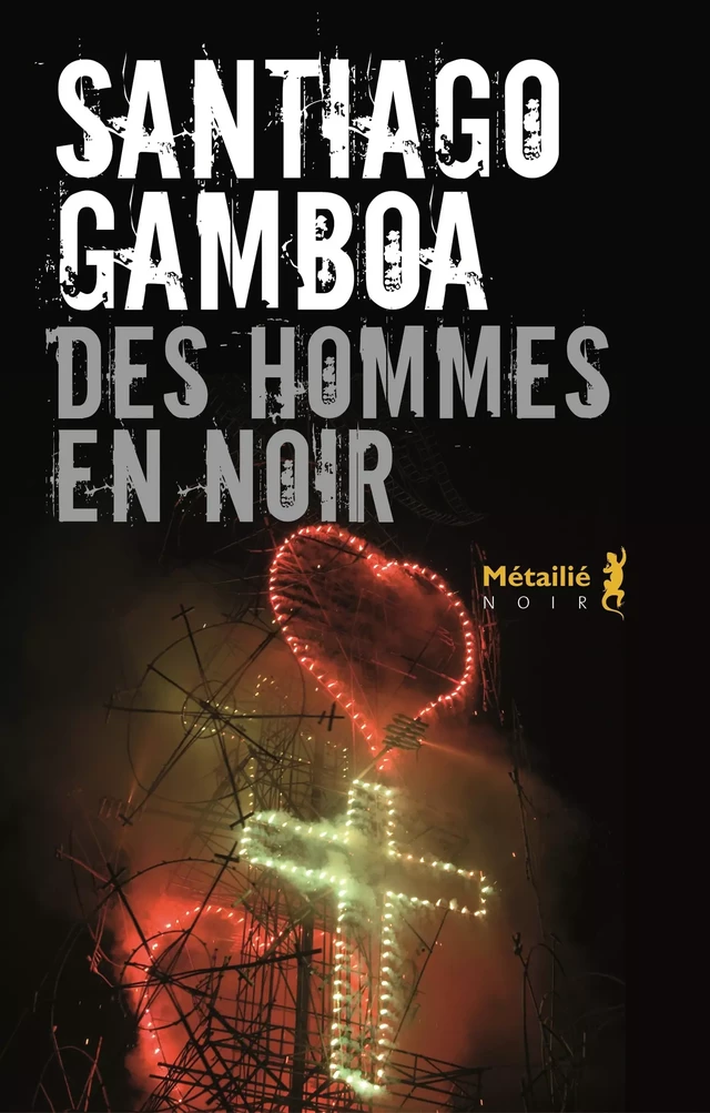 Des Hommes en noir - Santiago Gamboa - Métailié