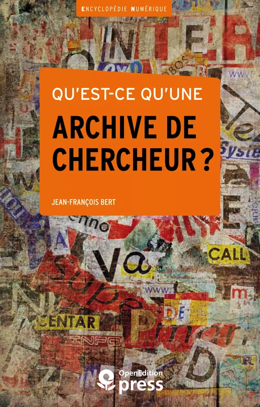 Qu’est-ce qu’une archive de chercheur ? - Jean-François Bert - OpenEdition Press