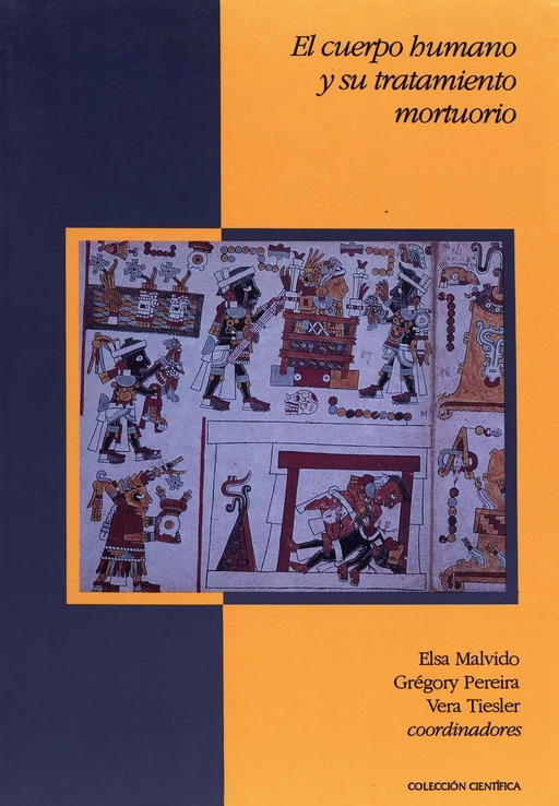 El cuerpo humano y su tratamiento mortuorio -  - Centro de estudios mexicanos y centroamericanos