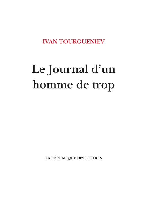 Le Journal d'un homme de trop - Ivan Tourgueniev - République des Lettres