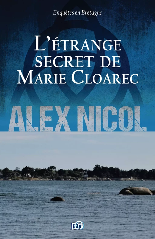 L'étrange secret de Marie Cloarec - Alex Nicol - Les éditions du 38