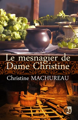 Le mesnagier de Dame Christine