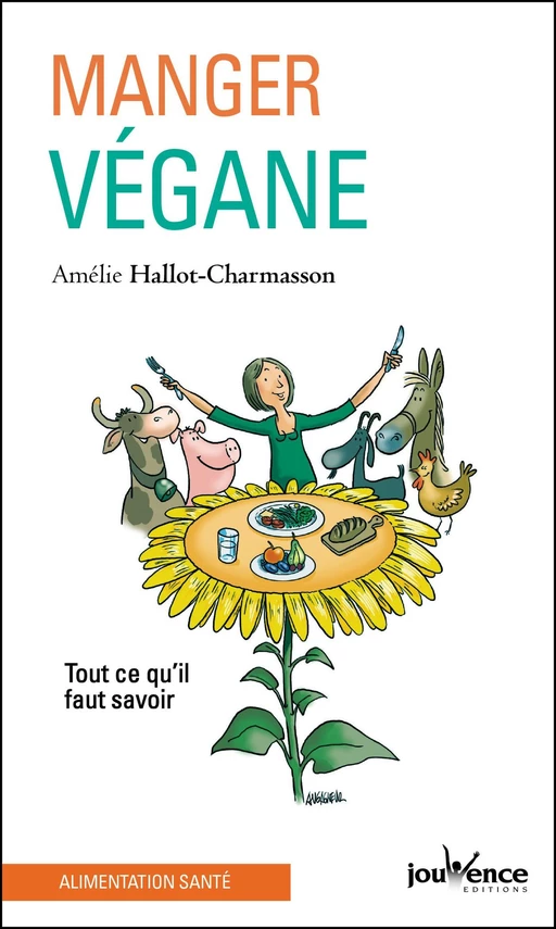 Manger végane - Amélie Hallot-Charmasson - Éditions Jouvence