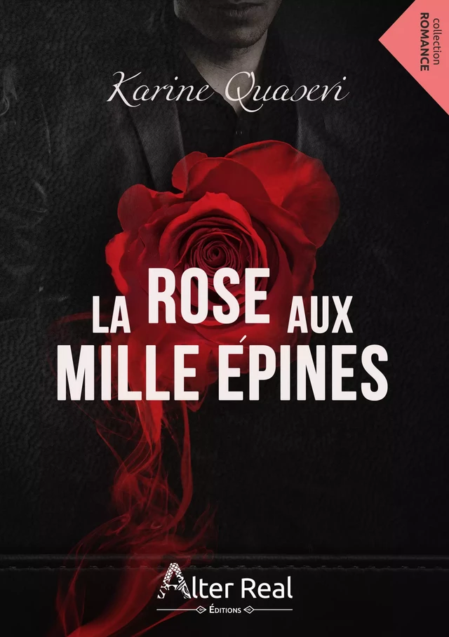 La rose aux mille épines - Karine Quasévi - Éditions Alter Real