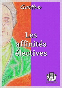 Les affinités électives