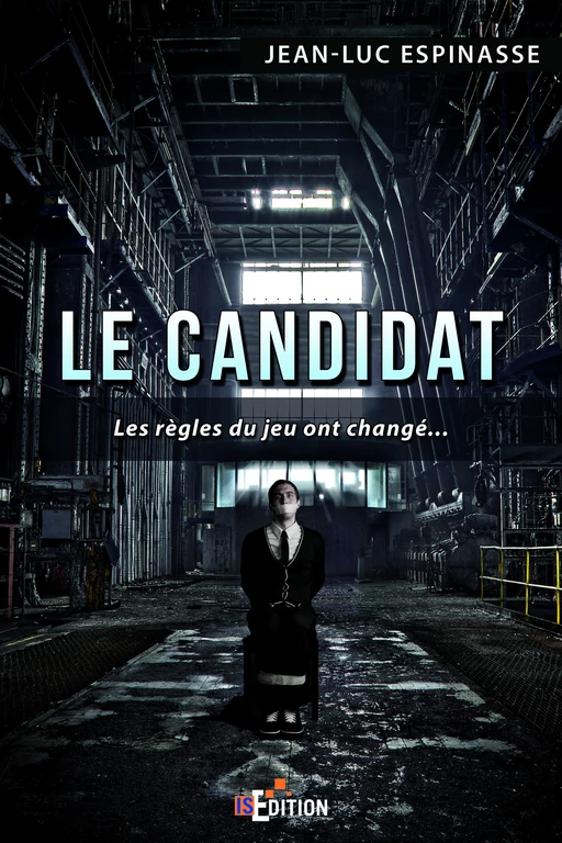 Le Candidat - Jean-Luc Espinasse - IS Edition