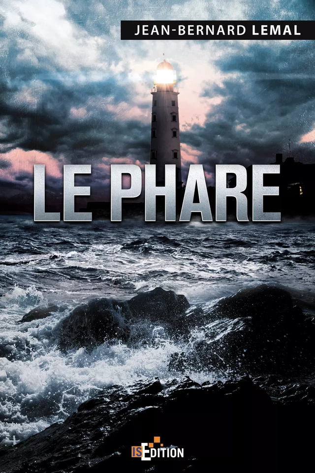 Le Phare - Jean-Bernard Lemal - IS Edition