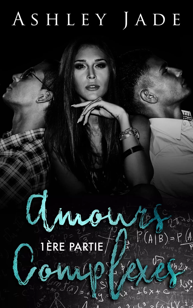 Amours complexes - Première partie - Ashley Jade - Juno Publishing