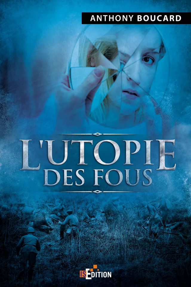 L'utopie des fous - Anthony Boucard - IS Edition