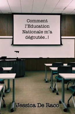 Comment l'Education Nationale m'a dégoutée..!