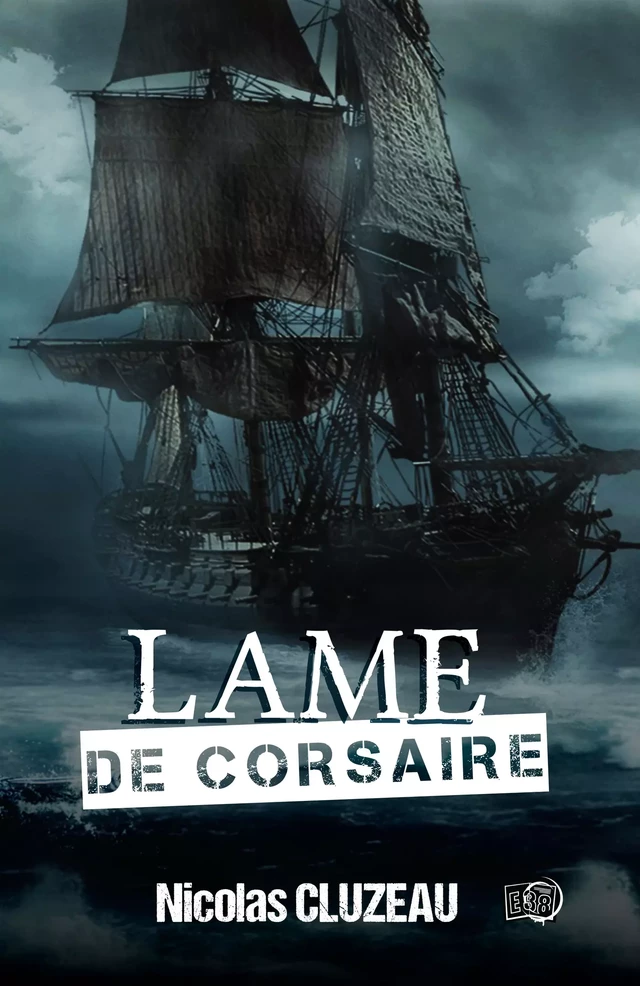 Lame de corsaire - Nicolas Cluzeau - Les éditions du 38