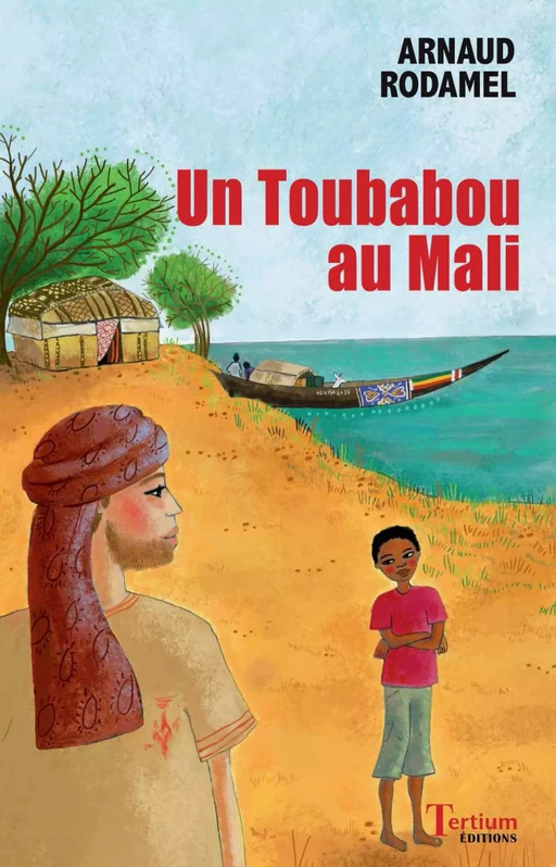 Un toubabou au Mali - Arnaud Rodamel - Tertium éditions