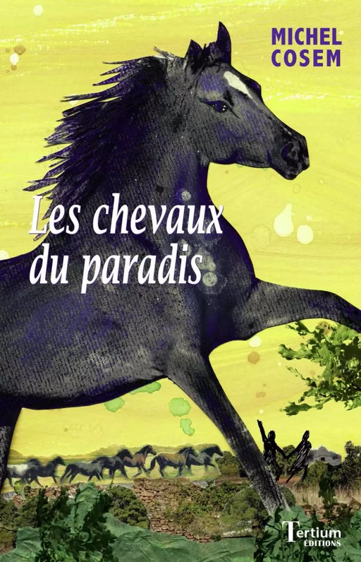 Les chevaux du paradis - Michel Cosem - Tertium éditions