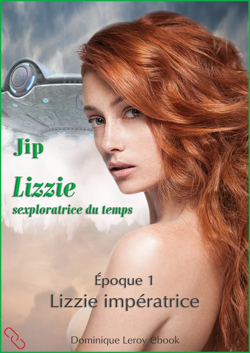 Lizzie, époque 1 – Lizzie impératrice - Jip Jip - Éditions Dominique Leroy