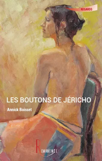 Les boutons de Jéricho - Annick Boisset - éditions de la Rémanence