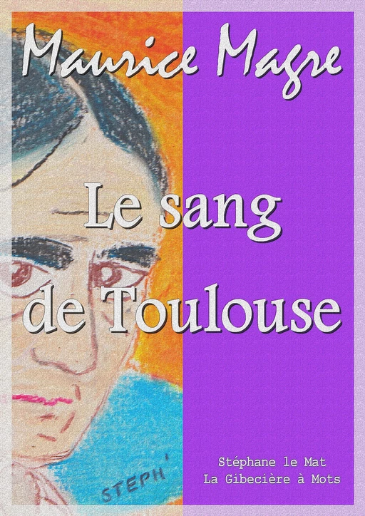 Le sang de Toulouse - Maurice Magre - La Gibecière à Mots