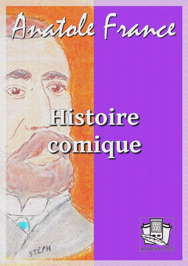 Histoire comique - Anatole France - La Gibecière à Mots