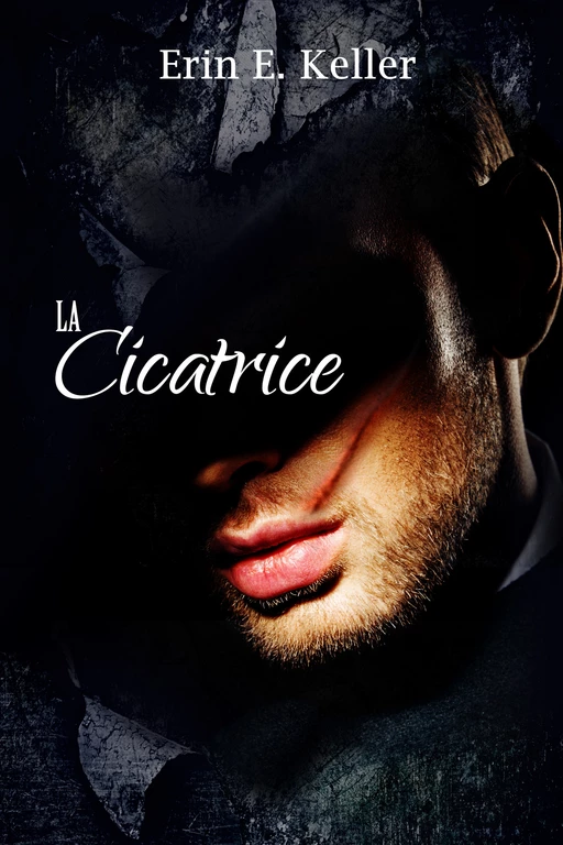 La Cicatrice - Erin E. Keller - Juno Publishing