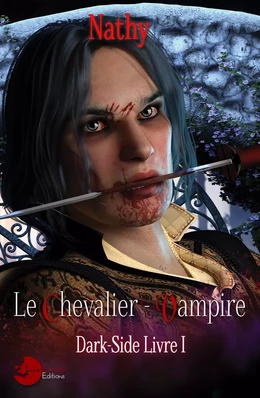 Dark-Side, le Chevalier-Vampire, Livre 1