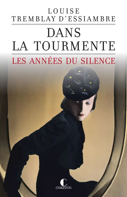 Dans la tourmente - Louise Tremblay d'Essiambre - Éditions Charleston