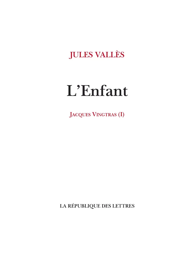 L'Enfant - Jules Vallès - République des Lettres