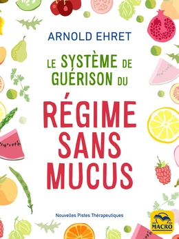 Le système de guérison du régime sans mucus