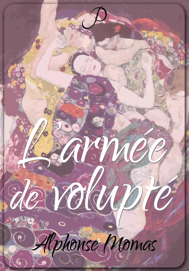 L'armée de volupté - Alphonse Momas - Les éditions Pulsio