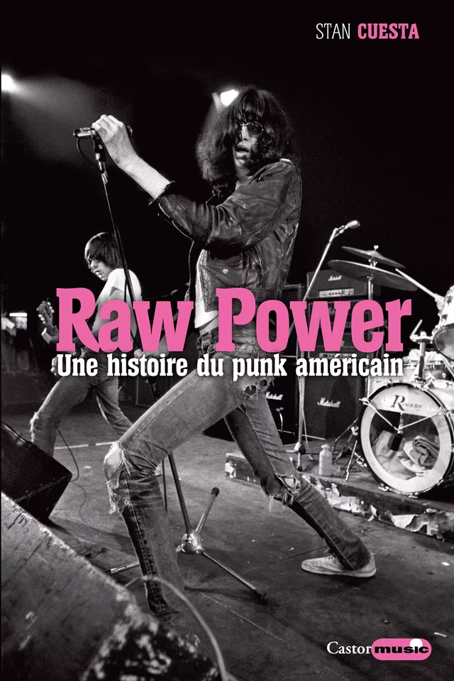 Raw Power - Stan Cuesta - Le Castor Astral éditeur