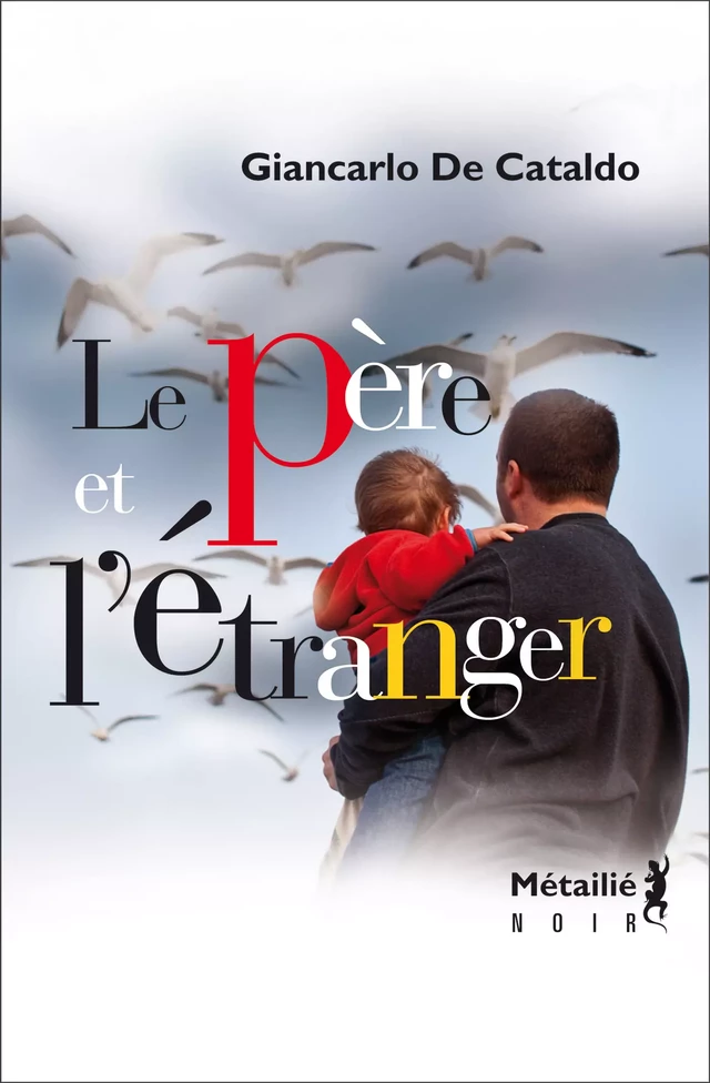 Le père et l'étranger - Giancarlo de Cataldo - Métailié