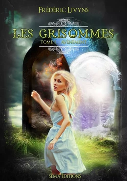 Les Grisommes, tome 1 : Avènement