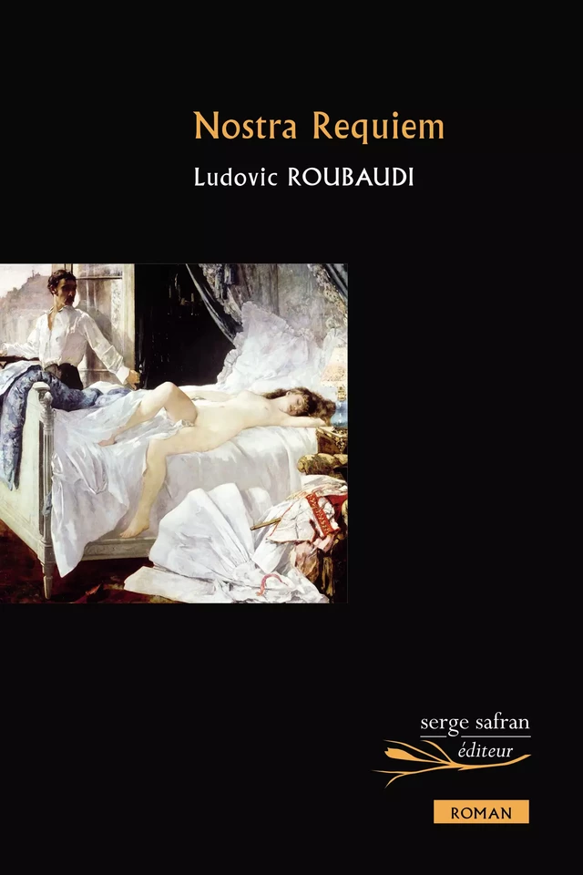 Nostra Requiem - Ludovic Roubaudi - Serge Safran