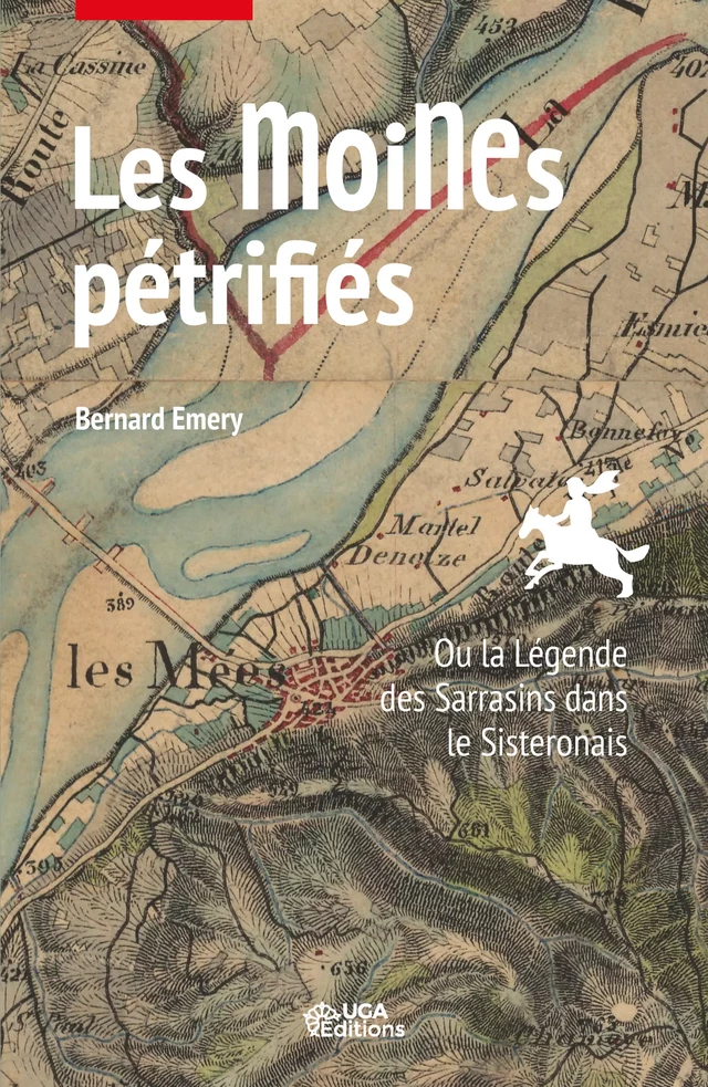 Les Moines pétrifiés - Bernard Emery - UGA Éditions