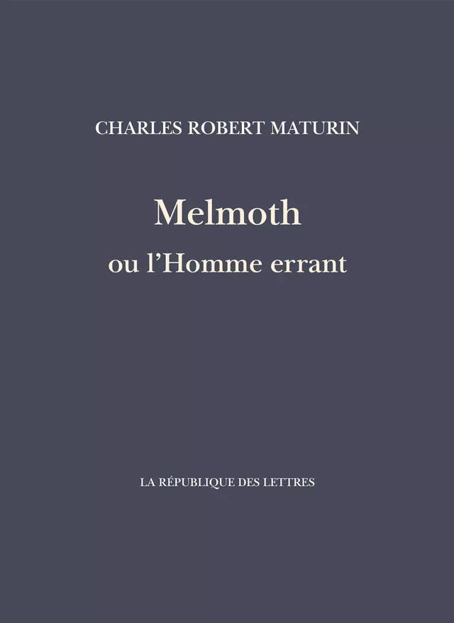 Melmoth ou l'Homme errant - Charles Robert Maturin - République des Lettres