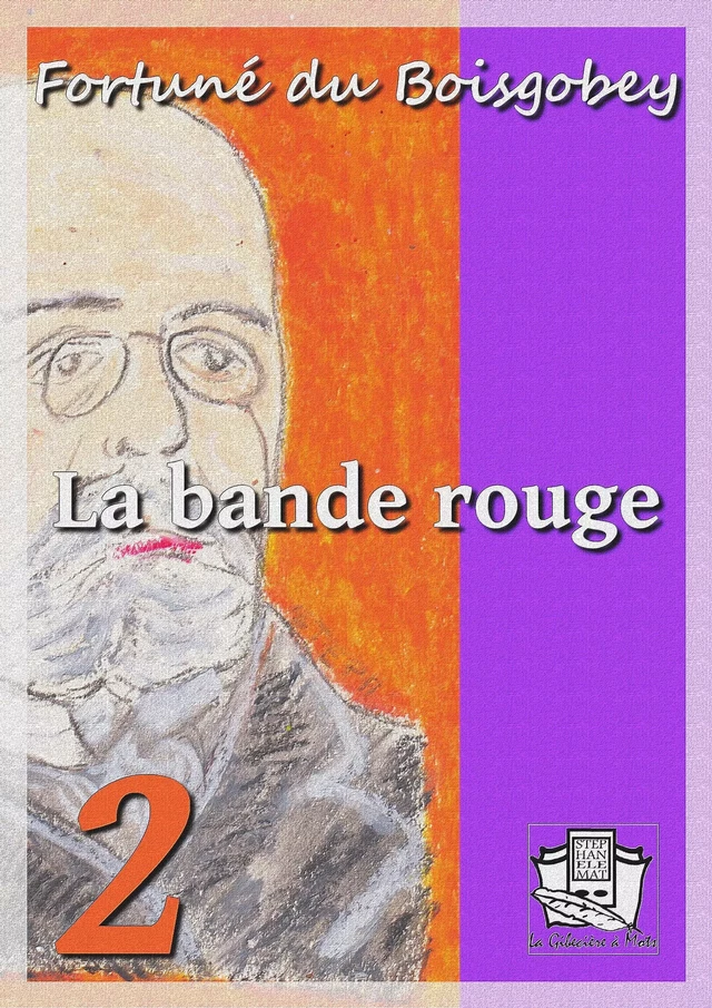 La bande rouge - Fortuné du Boisgobey - La Gibecière à Mots