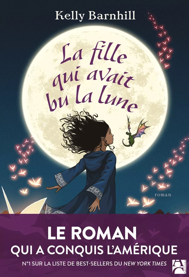 La fille qui avait bu la lune - Kelly Barnhill - Éditions Anne Carrière