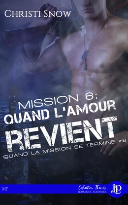 Mission 6 : Quand l'amour revient