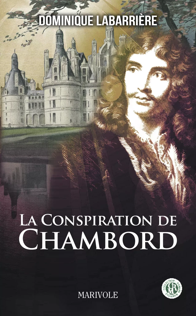 La Conspiration de Chambord - Dominique Labarrière - Marivole Éditions