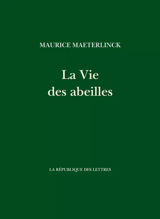 La Vie des abeilles - Maurice Maeterlinck - République des Lettres