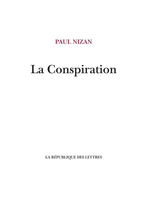 La Conspiration - Paul Nizan - République des Lettres