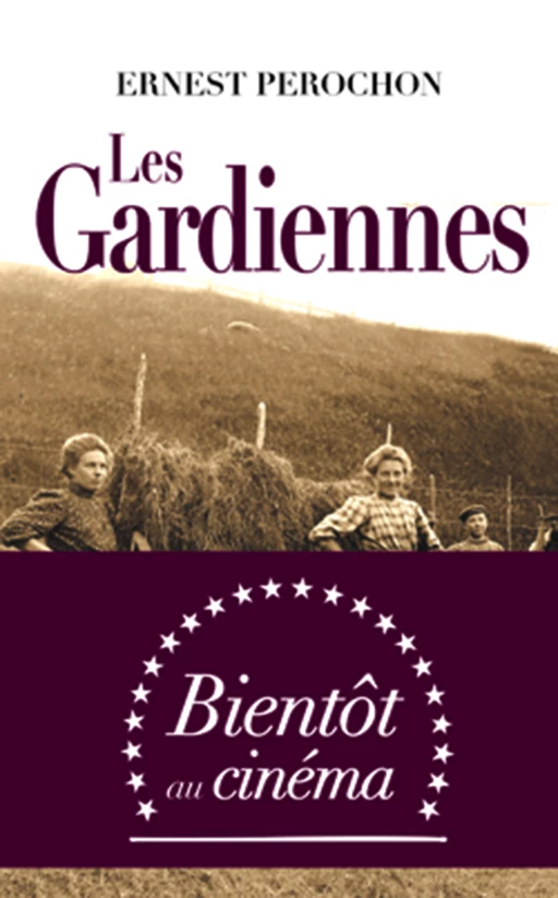 Les Gardiennes - Ernest Pérochon - Marivole Éditions