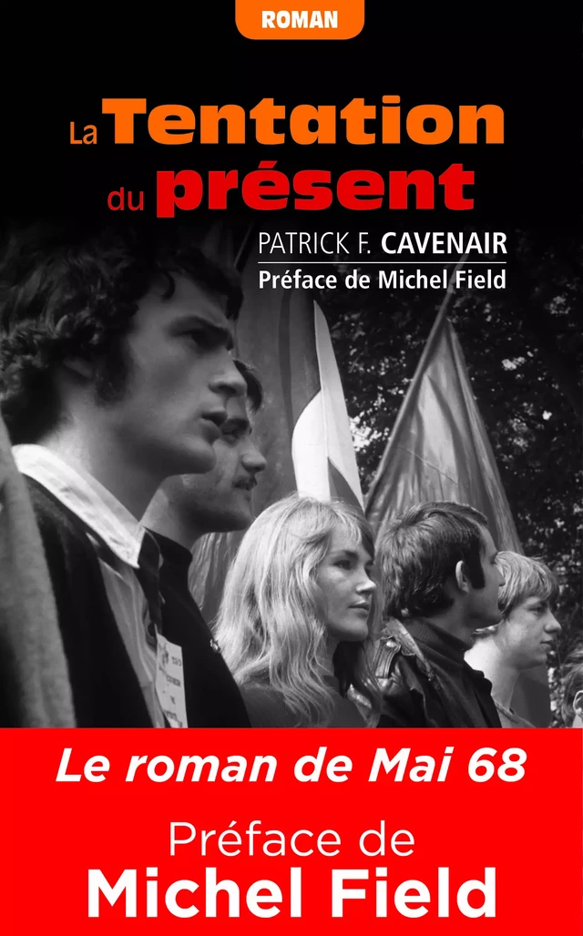 La Tentation du présent - Patrick F. Cavenair - Marivole Éditions