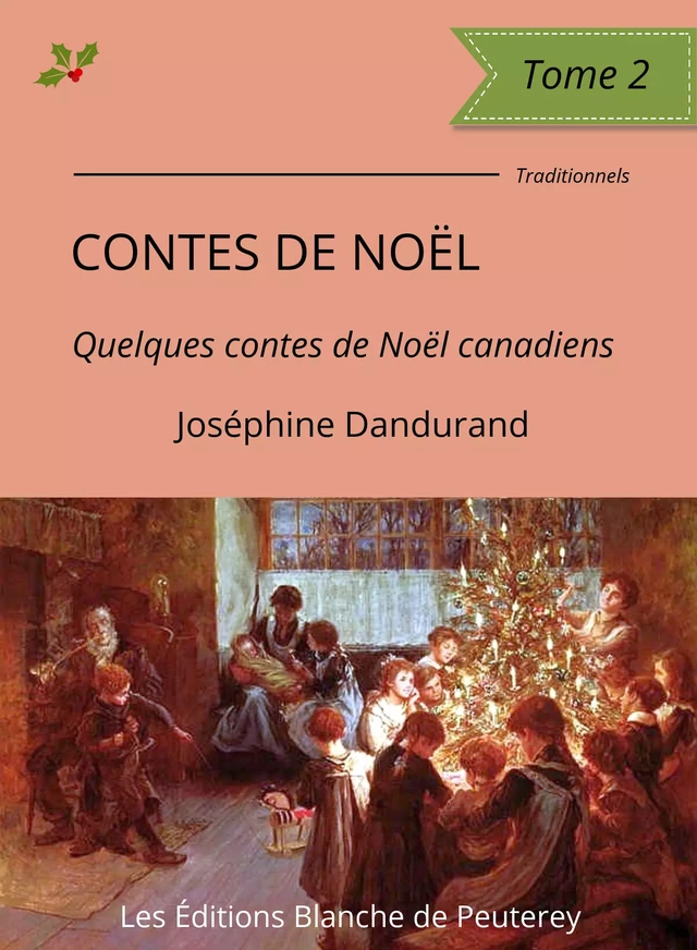 Contes de Noël (Tome 2) - Joséphine Dandurand - Les Editions Blanche de Peuterey