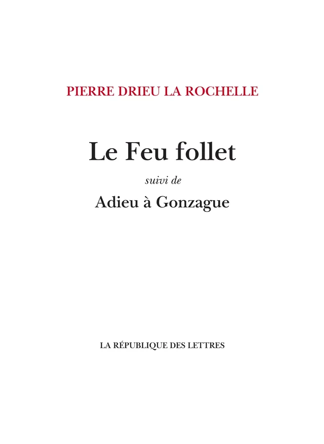 Le Feu follet - Pierre Drieu La Rochelle - République des Lettres