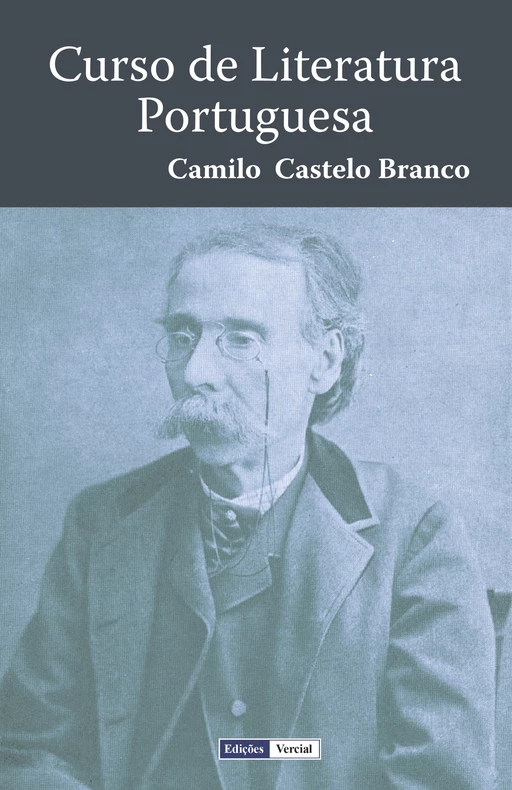 Curso de Literatura Portuguesa - Camilo Castelo Branco - Edições Vercial