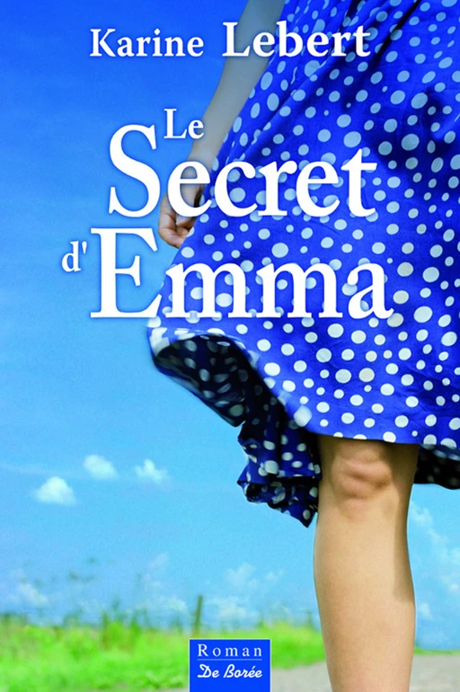 Le Secret d'Emma - Karine Lebert - De Borée