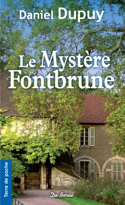 Le Mystère Fontbrune - Daniel Dupuy - De Borée